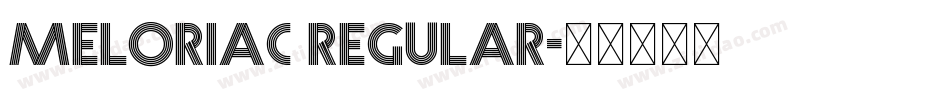 Meloriac Regular字体转换